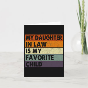Daughter In Law Is My Favourite Child Fathers Day Card