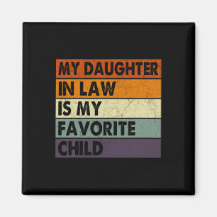 Daughter In Law Is My Favourite Child Fathers Day Magnet
