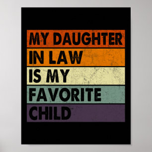 Daughter In Law Is My Favourite Child Fathers Day Poster