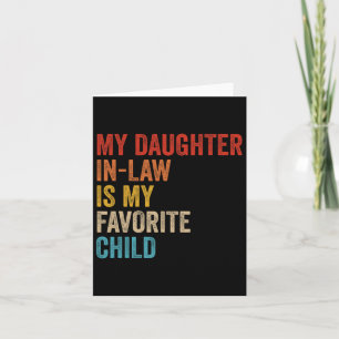 Daughter In Law Is My Favourite Child Funny Family Card