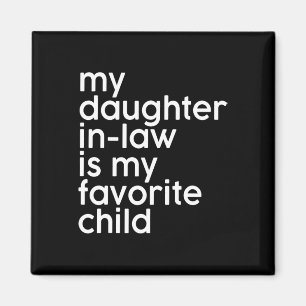 Daughter-in-law Is My Favourite Child Funny Father Magnet