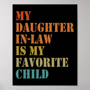 Daughter-in-law Is My Favourite Child Funny Father Poster