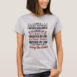 Daughter-in-law Of An Awesome Mother-in-law T-Shirt<br><div class="desc">"I'm a lucky woman,  I never dreamed I would grow up to be a daughter-in-law of a freaking awesome mother-in-law but here I am living the dream". This fun and heartfelt t-shirt is the ideal gifts for any daughter-in-law to show her appreciation</div>