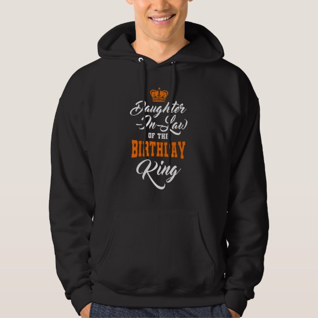 Daughter In Law Of The Birthday King Party Crown B Hoodie (Front)