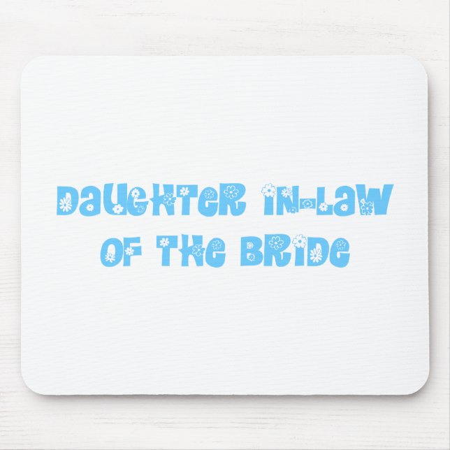 Daughter In-Law of the Bride Mouse Pad (Front)
