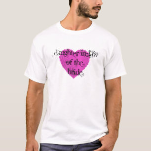 Daughter In-Law of the Bride T-Shirt