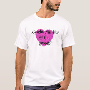 Daughter In-Law of the Groom T-Shirt
