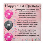 Daughter in Law Poem - 21st Birthday Tile<br><div class="desc">A great gift for a daughter in law on her 21st birthday</div>
