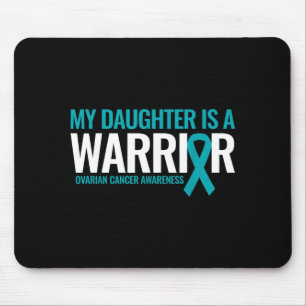Daughter is a Warrior Ovarian Cancer Awareness Mouse Pad