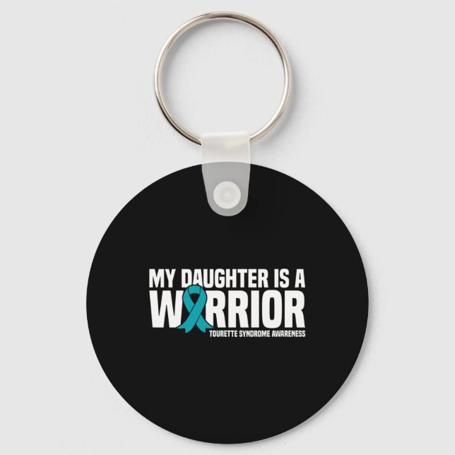 Daughter Is A Warrior Tourette Syndrome Awareness  Key Ring (Front)