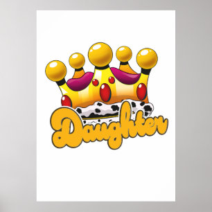 Daughter Kings crown Poster