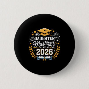 Daughter mastered class of 2026 masters graduation 6 cm round badge