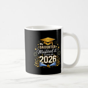 Daughter mastered class of 2026 masters graduation coffee mug