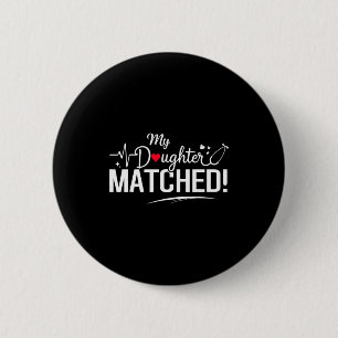 Daughter matched 2026 residency match day medicalD 6 Cm Round Badge