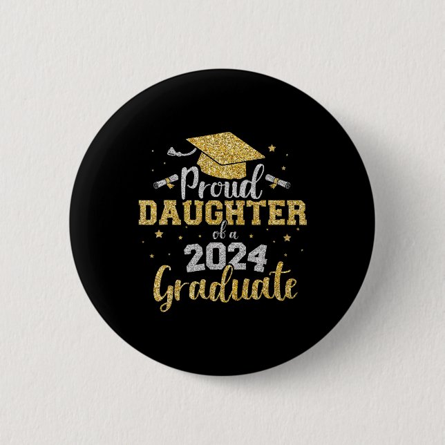 Daughter Of A Cl Of 2024 Graduate Senior Graduatio 6 Cm Round Badge (Front)