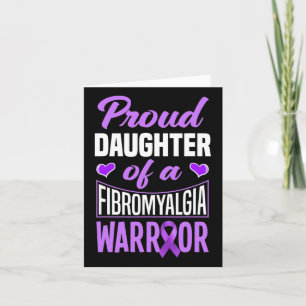 Daughter Of A Fibromyalgia Warrior Card