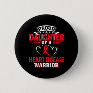Daughter Of A Heart Disease Warrior  6 Cm Round Badge