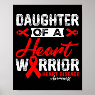 Daughter Of A Heart Warrior Heart Disease Red Ribb Poster