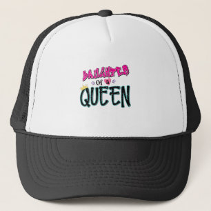 Daughter Of A Queen Trucker Hat