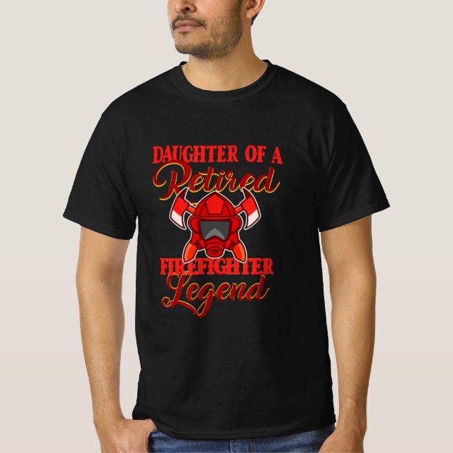 Daughter Of A Retired Firefighter Legend T-Shirt (Front)