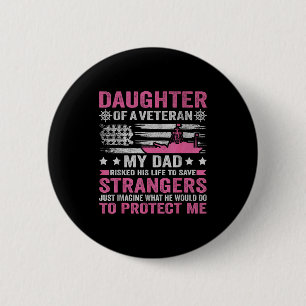 Daughter Of A Veteran Us Veteran Dad Daughter Vete 6 Cm Round Badge