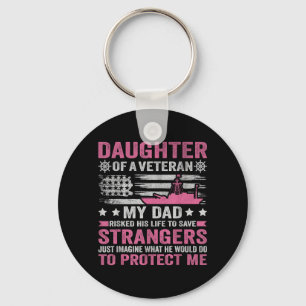 Daughter of A Veteran Veteran Dad Daughter Veteran Key Ring