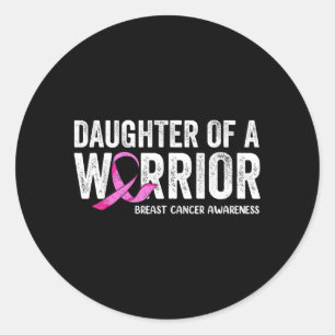 Daughter Of A Warrior Apparel nk Breast Cancer Classic Round Sticker