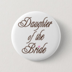 Daughter of Bride Classy Browns 6 Cm Round Badge