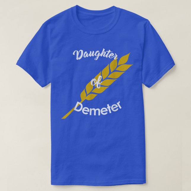 Daughter of Demeter Greek God Shirt  (Design Front)