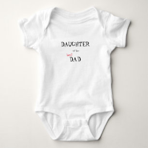 Daughter of the best dad baby bodysuit