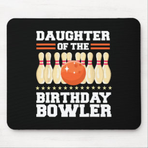 Daughter Of The Birthday Bowler Bday Bowling Party Mouse Pad
