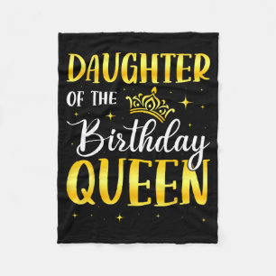 Daughter of the birthday queen fleece blanket