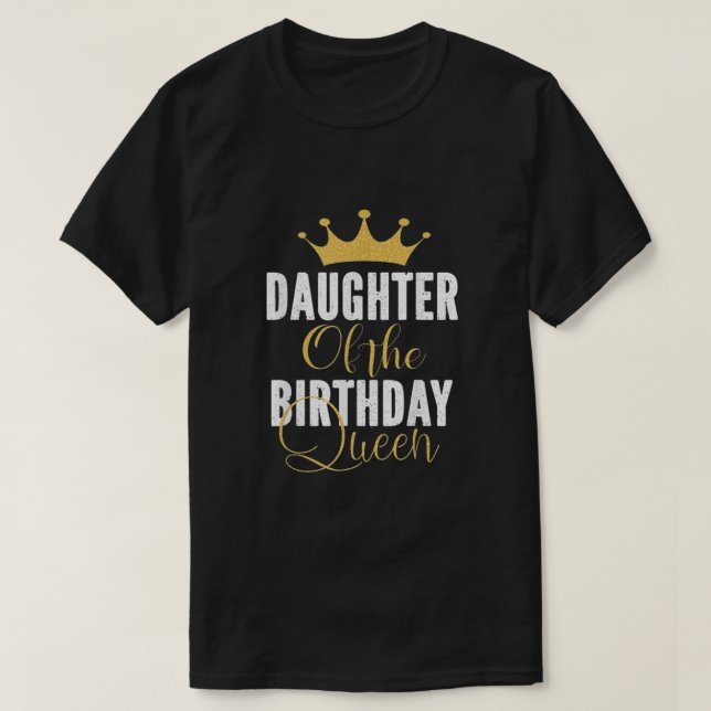 Daughter Of The Birthday Queen T-Shirt (Design Front)