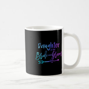 Daughter Of The Bride And Groom Matching Wedding Coffee Mug