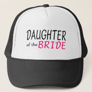 Daughter Of The Bride Trucker Hat