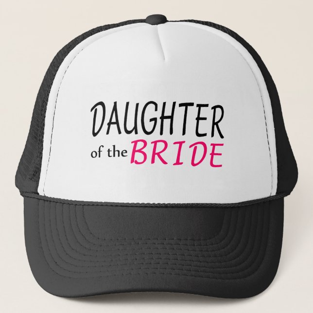 Daughter Of The Bride Trucker Hat (Front)