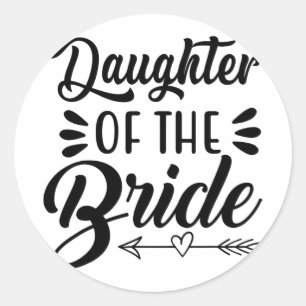 Daughter Of The Bride Wedding Bridal Shower Matchi Classic Round Sticker