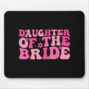 Daughter Of The Bride Wedding Party Family Costume Mouse Pad