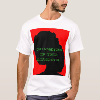 Daughter of the Diaspora2 T-Shirt