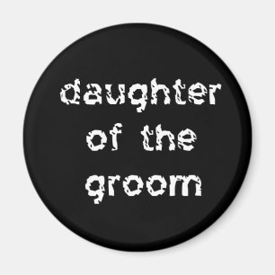 Daughter of the Groom Magnet