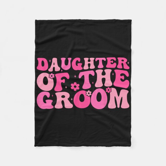 Daughter Of The Groom Wedding Party Family Costume Fleece Blanket (Front)