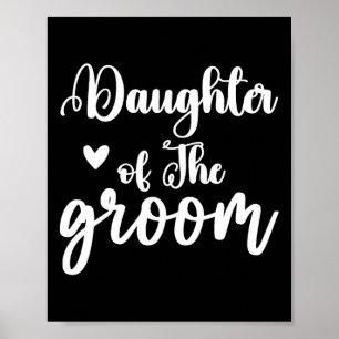 Daughter Of The Groom Wedding Party Matching Brida Poster