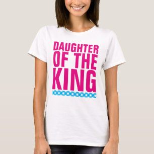 DAUGHTER OF THE KING CHRISTIAN T-shirts