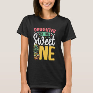 Daughter Of The Sweet One Pineapple Hawaii Birthda T-Shirt