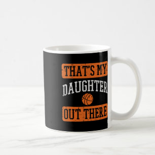 Daughter Out There Bysketbyll Proud Byller Mum Dad Coffee Mug