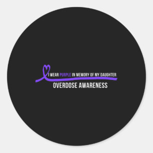 Daughter Overdose Awareness I Wear Purple Classic Round Sticker