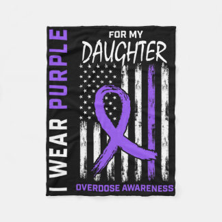 Daughter Overdose Awareness Items Addiction Recove Fleece Blanket