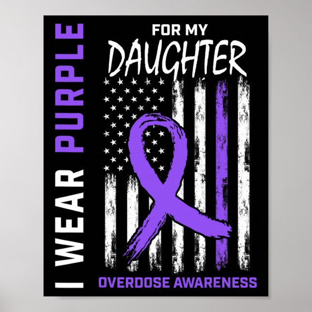 Daughter Overdose Awareness Items Addiction Recove Poster (Front)