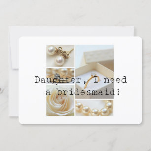 Daughter Please be Bridesmaid Invitation