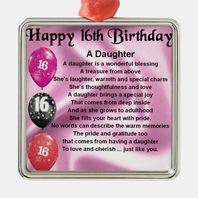Daughter Poem  16th Birthday Metal Ornament (Front)